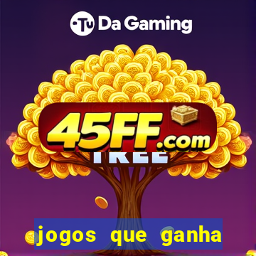 jogos que ganha dinheiro sem investir